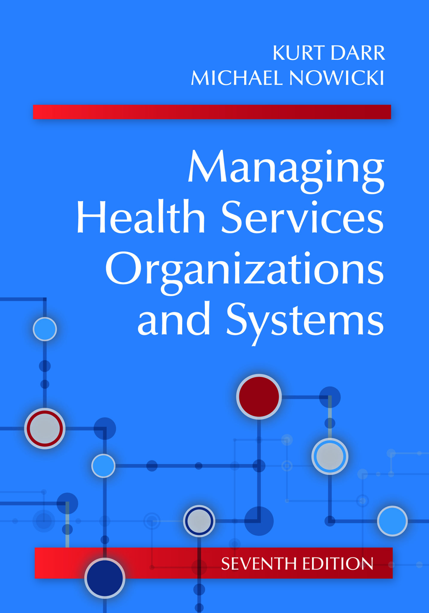 Managing Health Services Organizations And Systems, Seventh Edition ...