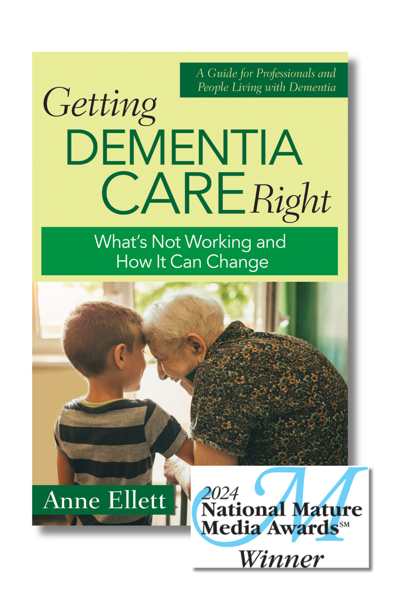 Getting Dementia Care Right 2024 Mature Media Award Gold Winner